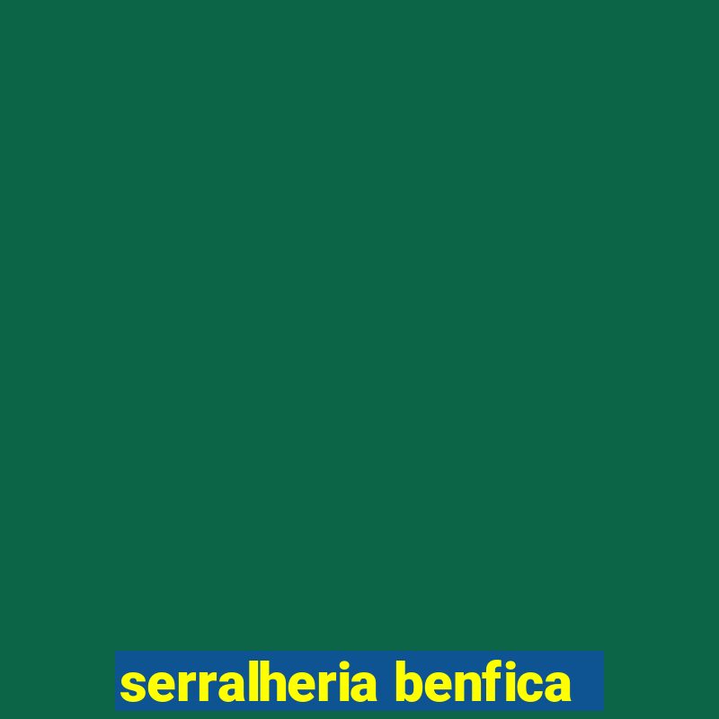 serralheria benfica